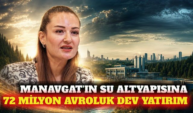 Manavgat için 72 milyon avroluk yüzey suyu projesi duyuruldu