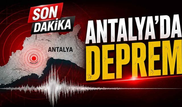 Son dakika - Antalya'da deprem