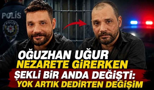 Oğuzhan Uğur nezarete girerken şekli bir anda değişti: Yok artık dedirten değişim