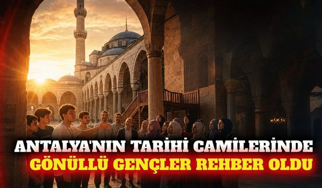 Antalya'da gönüllü gençler 613 turiste camileri tanıttı