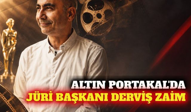 63. Altın Portakal'da jüri başkanı Derviş Zaim oldu
