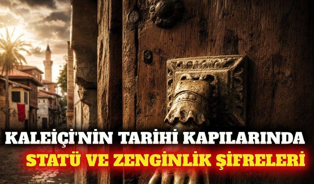 Antalya Kaleiçi evlerindeki kapı tokmakları ne anlatıyor?
