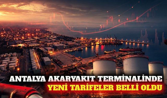 Antalya akaryakıt terminali tarifeleri güncellendi
