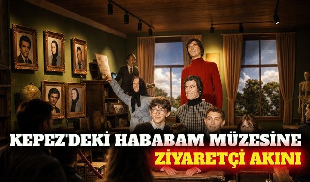 Kepez'deki Hababam Sınıfı müzesine ayda 7 bin ziyaretçi