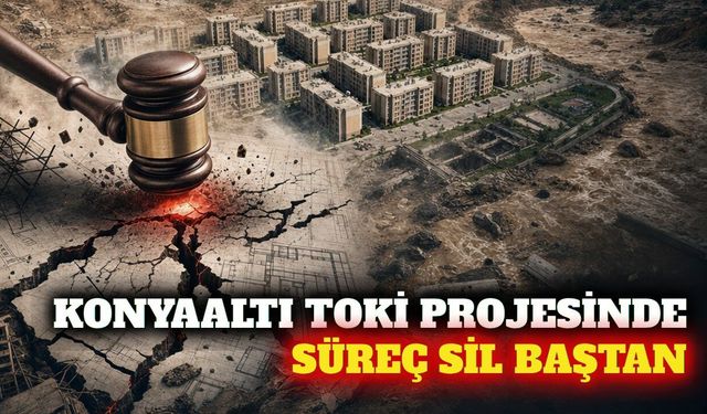 Konyaaltı TOKİ projesinde ÇED iptali sonrası yeni süreç