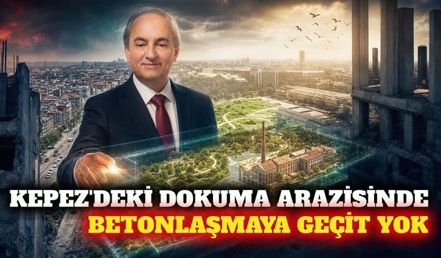 Kepez Belediyesi'nden Dokuma Etap 2 için şeffaflık sözü
