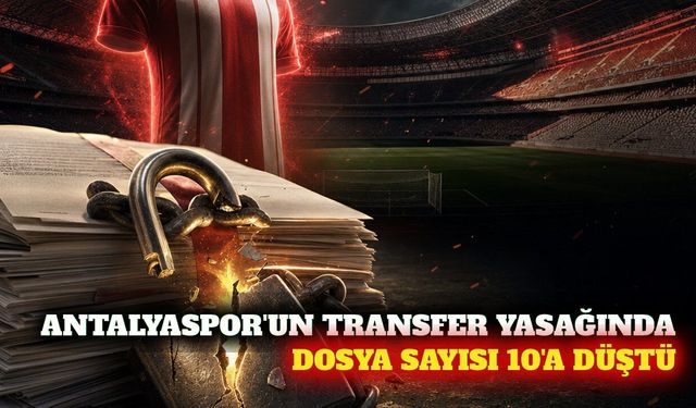 Antalyaspor'un transfer yasağında dosya sayısı 10'a düştü