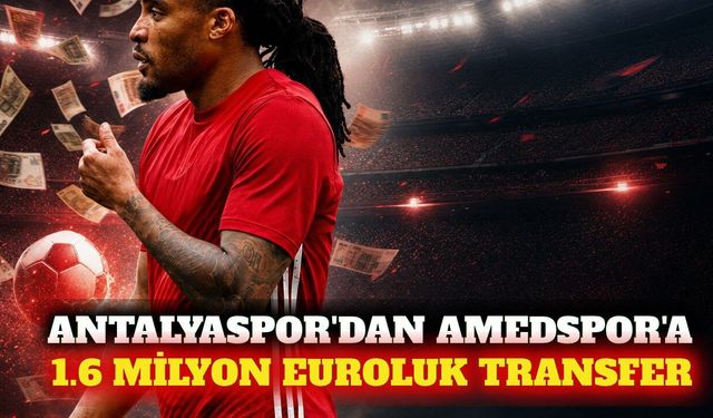 Antalyaspor'dan Amedspor'a 1.6 milyon Euro'luk transfer