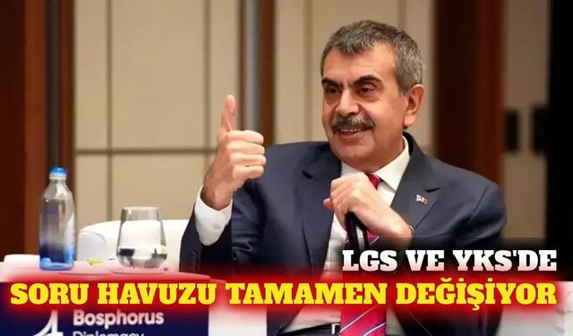 LGS ve YKS'de sistem değişmiyor, soru havuzu yenileniyor