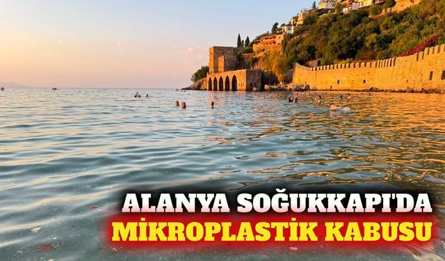 Alanya'da mikroplastik kabusu: Soğukkapı atıklarla kaplandı