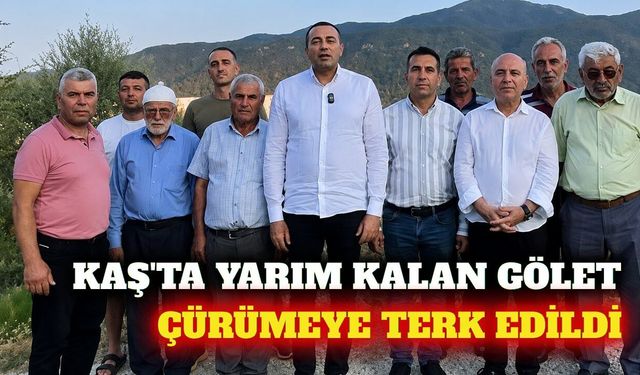 Kaş'ta yıllardır atıl bekleyen Sütleğen Göleti için çağrı