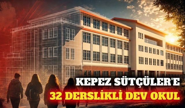 Kepez Sütçüler'e 32 derslikli yeni ortaokul inşa edilecek