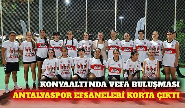 Konyaaltı'nda Antalyaspor efsaneleri kortta buluştu