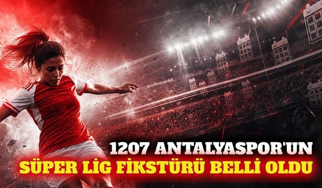 1207 Antalyaspor'un Süper Lig fikstürü belli oldu
