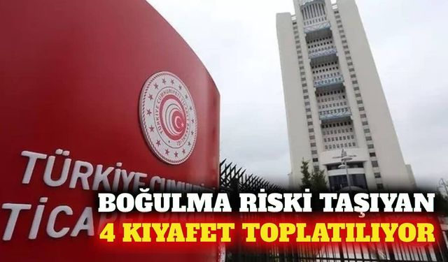 Boğulma riski taşıyan 4 bebek giysisi toplatılıyor