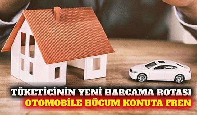 Otomobil alma beklentisi zirvede, konutta düşüş sürüyor