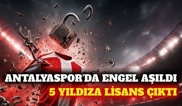 Antalyaspor transfer engelini aştı, 5 oyuncuya lisans çıktı