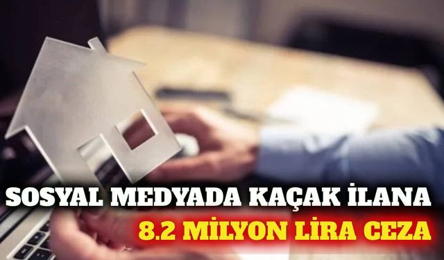 Sosyal medya ilanlarına sıkı denetim: 8,2 milyon TL ceza