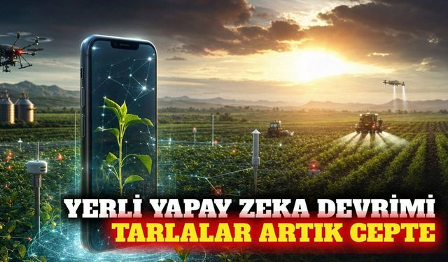 Tarlayı cebe taşıyan yerli yapay zeka sistemi tanıtıldı