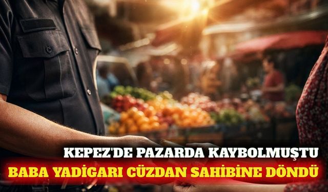 Kepez'de bulunan baba yadigarı cüzdan sahibine teslim edildi