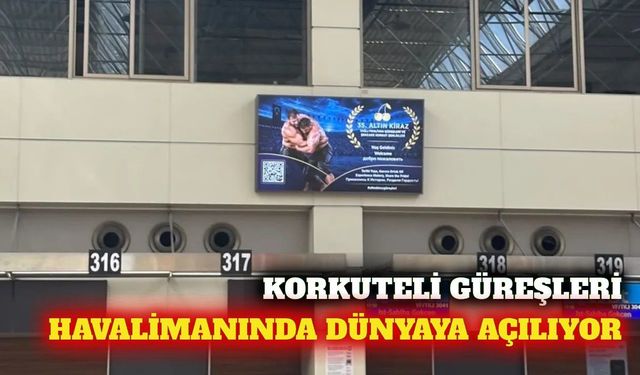 Korkuteli güreşleri Antalya Havalimanı'nda vitrine çıktı
