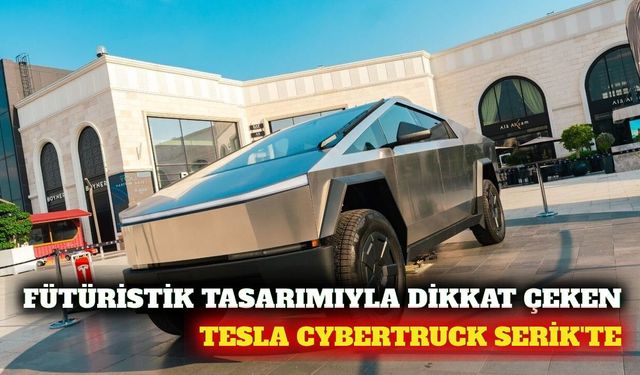 Tesla Cybertruck Serik'te ziyaretçilerle buluştu
