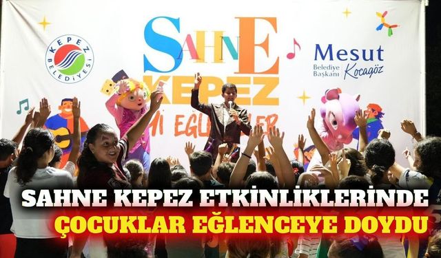 Kepez'de çocuklar 'Sahne Kepez' etkinlikleriyle buluştu