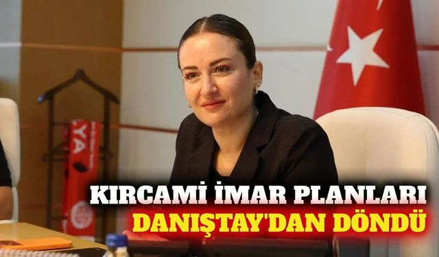Muratpaşa Kırcami imar planına Danıştay'dan bozma kararı
