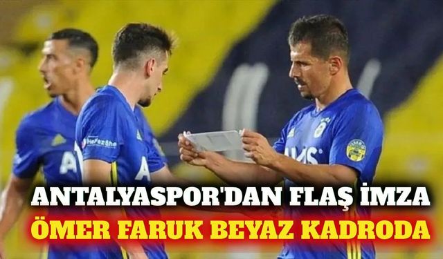 Antalyaspor Ömer Faruk Beyaz'ı 2 yıllığına kadrosuna kattı