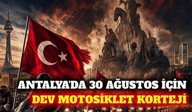 Antalya'da 30 Ağustos motosiklet korteji düzenlenecek