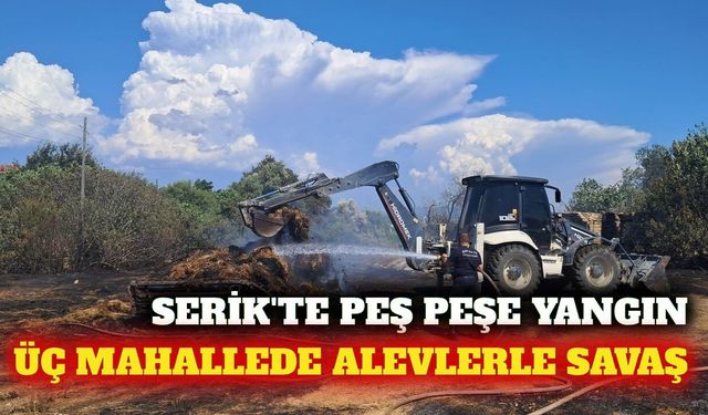 Serik'te aynı gün üç farklı mahallede zirai alan yangını