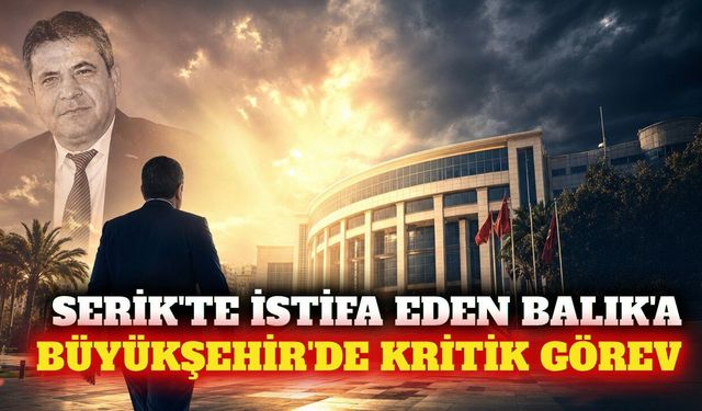 İstifa eden Mehmet Balık'a Büyükşehir'de yeni görev