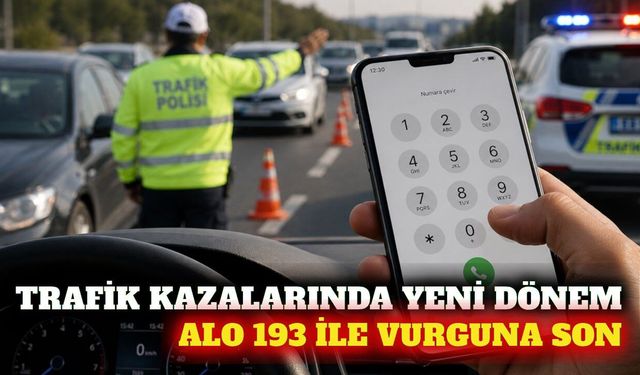 Trafik kazalarında Alo 193 dönemi başlıyor