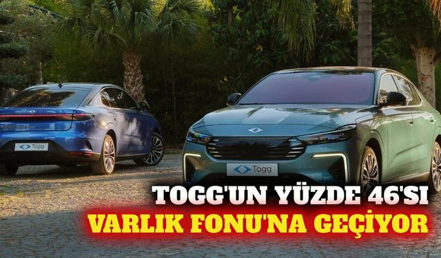 Varlık Fonu ve Turkcell Togg'un yüzde 46'sını alıyor