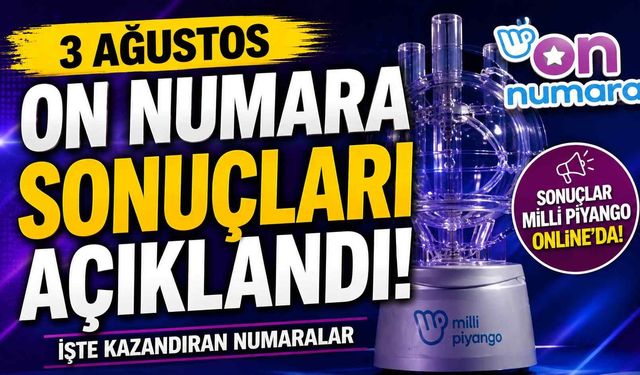 3 Ağustos On Numara sonuçları açıklandı