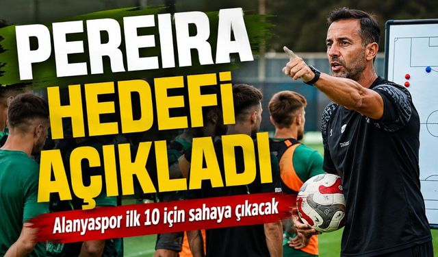 Alanyaspor’da João Pereira yeni sezon hedefini açıkladı