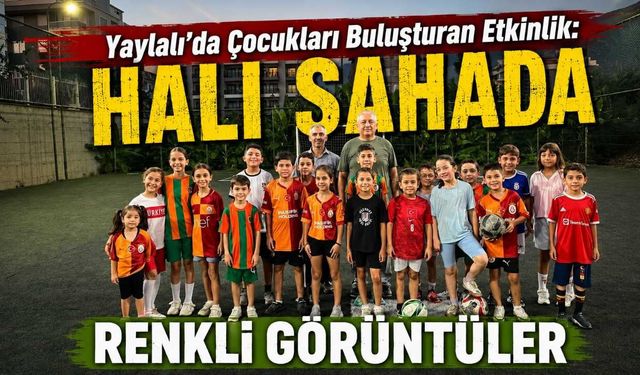 Yaylalı’da Yaz Kur’an Kursu Öğrencileri Halı Sahada Buluştu