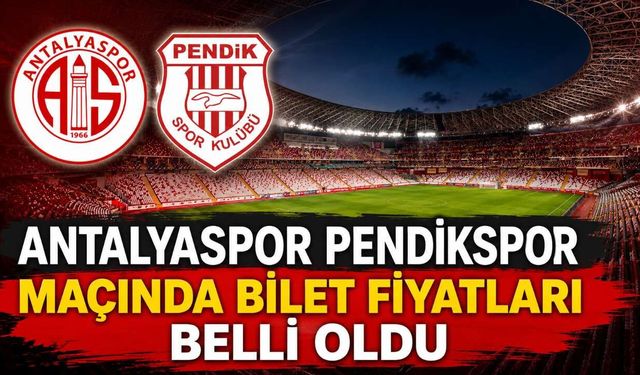 Antalyaspor Pendikspor maçında bilet fiyatları belli oldu