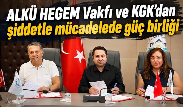 ALKÜ HEGEM Vakfı ve KGK’dan şiddetle mücadelede güç birliği