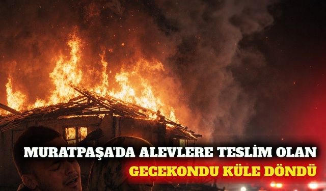 Muratpaşa'da gecekondu yangını: Ev kullanılamaz hale geldi