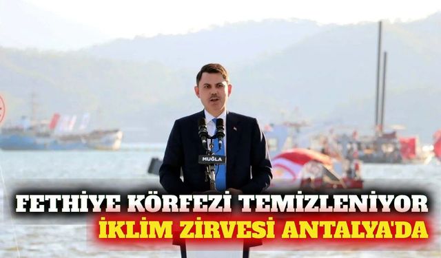 Fethiye'de dip çamuru temizleniyor, COP31 Antalya'da
