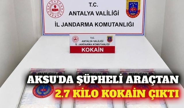 Aksu'da durdurulan araçtan 2.750 gram kokain çıktı