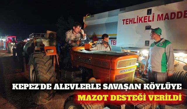 Kepez'de yangın gönüllüsü köylülere mazot desteği