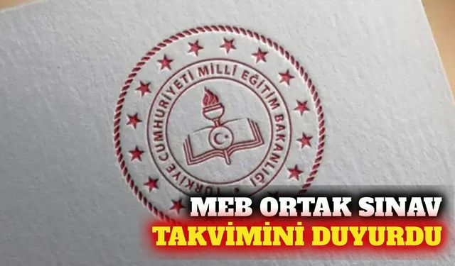 MEB 2026-2027 ortak sınav takvimini açıkladı