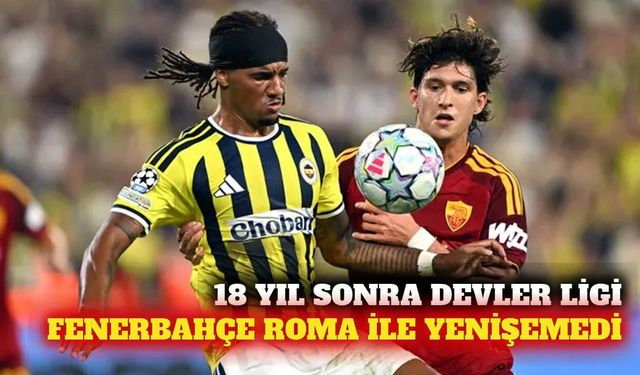 Fenerbahçe, Devler Ligi'ne Roma beraberliğiyle döndü