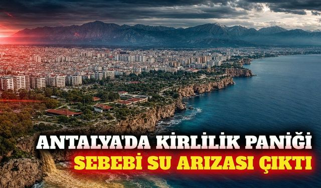 Antalya'da denizin rengi içme suyu arızasıyla değişti