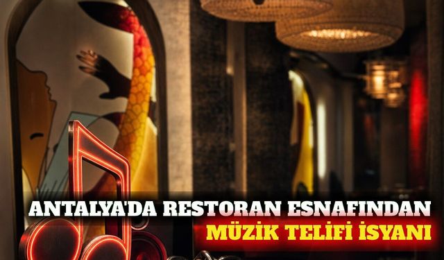 Antalya'da restoranlardan müzik telifinde tek fiyat talebi