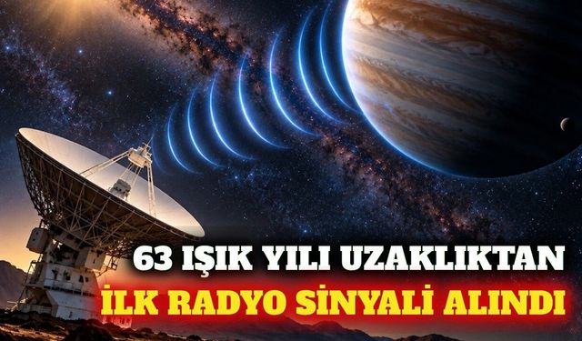 63 ışık yılı uzaktaki gezegenden ilk radyo sinyali alındı