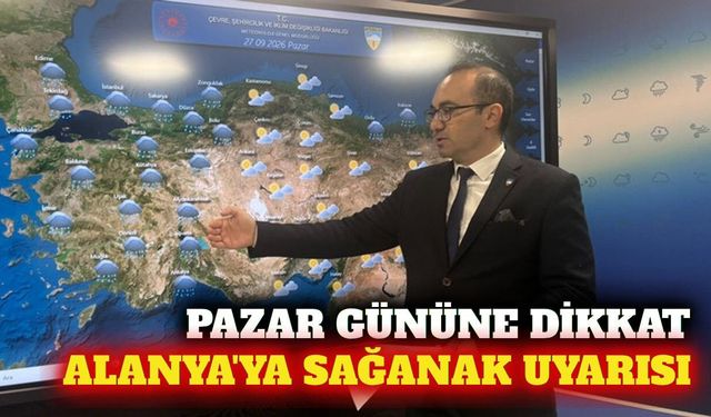 MGM uyardı: Pazar günü Batı Akdeniz'e sağanak geliyor