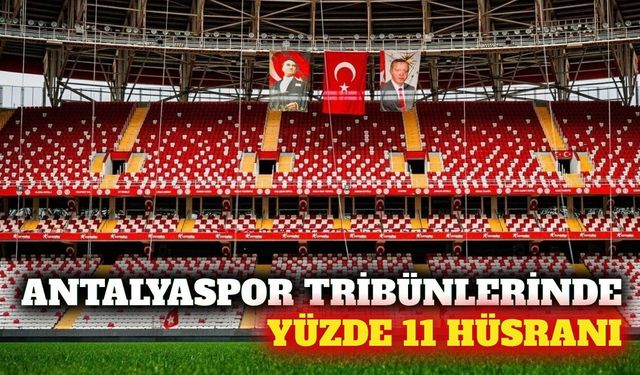 Antalyaspor tribünde 4. sırada ancak doluluk oranı yüzde 11